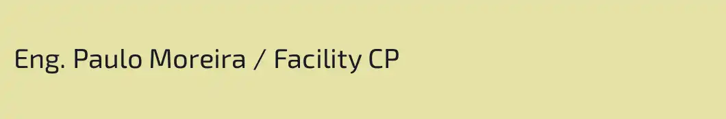 Eng. Paulo Moreira / Facility CP